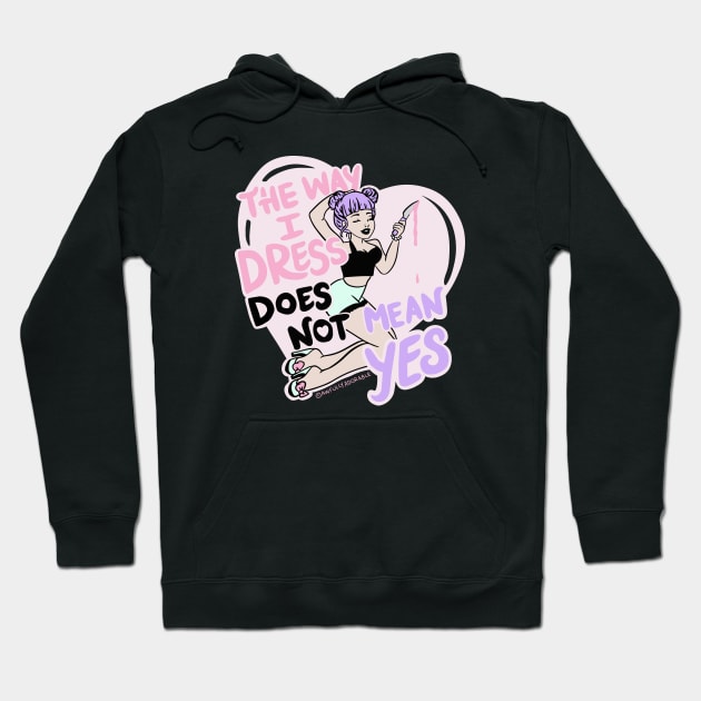 The Way I Dress Does Not Mean Yes Hoodie by awfullyadorable